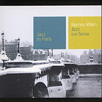 バルネ・ウィラン「 セーヌ川のジャズ」