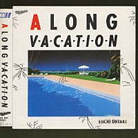 大滝詠一「 Ａ　ＬＯＮＧ　ＶＡＣＡＴＩＯＮ」