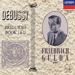 フリードリヒ・グルダ「ドビュッシー：前奏曲集第１巻、第２巻」