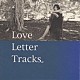 本上まなみ「Ｌｏｖｅ　Ｌｅｔｔｅｒ　Ｔｒａｃｋｓ」