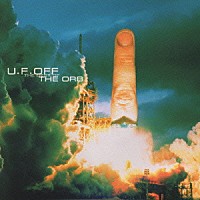 ジ・オーブ「 Ｕ．Ｆ．ＯＦＦ～ベスト・オブ・ＴＨＥ　ＯＲＢ」