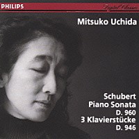 内田光子「 シューベルト：ピアノ・ソナタ第２１番、３つの小品（即興曲）」