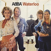 ＡＢＢＡ「 恋のウォータールー＋３」