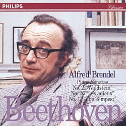 アルフレッド・ブレンデル「ベートーヴェン：ピアノ・ソナタ第２１番「ワルトシュタイン」「告別」「テンペスト」