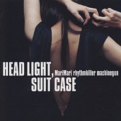 ＭａｒｉＭａｒｉ　ｒｈｙｔｈｍｋｉｌｌｅｒ　ｍａｃｈｉｎｅｇｕｎ「ＨＥＡＤ　ＬＩＧＨＴ，ＳＵＩＴＥＣＡＳＥ　さすらいの秘密」