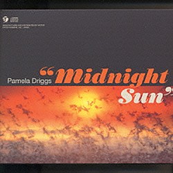 パメラ・ドリッグス「ミッド・ナイト・サン　～真夜中の太陽～」