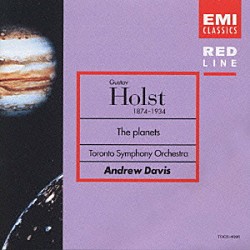 アンドリュー・デイヴィス トロント交響楽団 トロント少年少女合唱団「ホルスト：組曲「惑星」」
