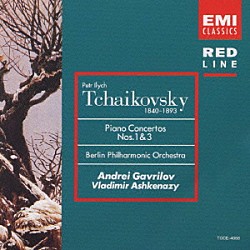 アンドレイ・ガヴリーロフ「チャイコフスキー：ピアノ協奏曲第１番＆第３番」