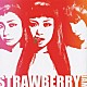 Ｓｔｒａｗｂｅｒｒｙ　ＪＡＭ「かさぶた」