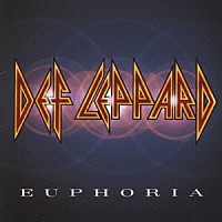 デフ・レパード「 ユ－フォリア」