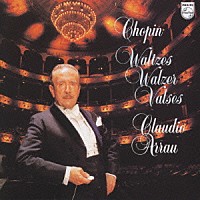 クラウディオ・アラウ「 ショパン：ワルツ集」