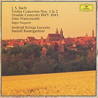 ルドルフ・バウムガルトナー「 Ｊ．Ｓ．バッハ：２つのヴァイオリンのための協奏曲　ニ短調　ＢＷＶ１０４３」
