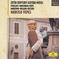 ナルシソ・イエペス「 イエペス：２０世紀のギター音楽」