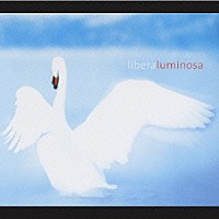 リベラ「 ルミノーサ～聖なる光」