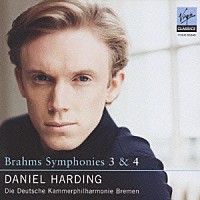 ダニエル・ハーディング「 ブラームス：交響曲　第３番＆第４番」