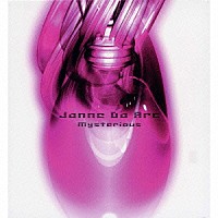 Ｊａｎｎｅ　Ｄａ　Ａｒｃ「 ミステリアス」