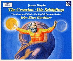 ジョン・エリオット・ガーディナー モンテヴェルディ合唱団「ハイドン：オラトリオ「天地創造」全曲」