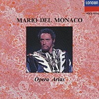 マリオ・デル・モナコ「 マリオ・デル・モナコ：オペラ・アリア集」