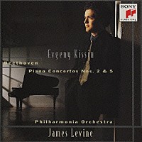エフゲニー・キーシン「 ベートーヴェン：ピアノ協奏曲第２番＆第５番「皇帝」」