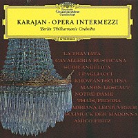 ヘルベルト・フォン・カラヤン「 《カラヤン／オペラ間奏曲集》　《椿姫》　第３幕への前奏曲　《カヴァレリア・ルスティカーナ》　間奏曲　《道化師》　間奏曲／《タイス》　タイスの瞑想曲／他全１２曲」
