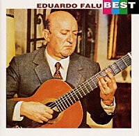 エドゥアルド・ファルー「 フォルクローレ・ギター・ベスト」
