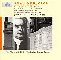 ジョン・エリオット・ガーディナー「 Ｊ．Ｓ．バッハ：昇天祭カンタータＢＷＶ１１・３７・４３・１２８《ＢＡＣＨ　ＣＡＮＴＡＴＡ　ＰＩＬＧＲＩＭＡＧＥ》」