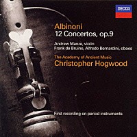 クリストファー・ホグウッド「 アルビノーニ：協奏曲集ｏｐ．９（全１２曲）」