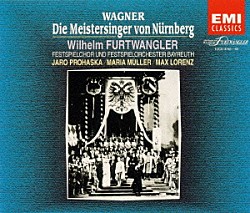 ヴィルヘルム・フルトヴェングラー バイロイト祝祭管弦楽団 バイロイト祝祭合唱団 ヤーロ・プロハスカ ベンノ・アルノルト「ヴァーグナー：楽劇「ニュルンベルクのマイスタージンガー」（全曲）」