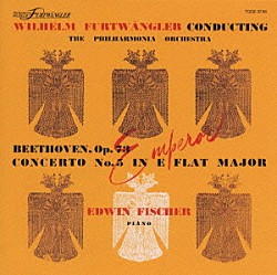 ヴィルヘルム・フルトヴェングラー フィルハーモニア管弦楽団 エドウィン・フィッシャー「ベートーヴェン：ピアノ協奏曲第５番「皇帝」《フルトヴェングラー／ジャパニーズ・オリジナル・ジャケット・シリーズ》」
