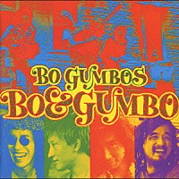 ＢＯ　ＧＵＭＢＯＳ「 ＢＯ＆ＧＵＭＢＯ」