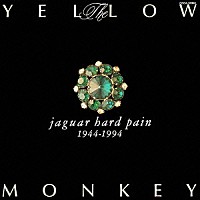 ＴＨＥ　ＹＥＬＬＯＷ　ＭＯＮＫＥＹ「 ジャガー・ハード・ペイン」