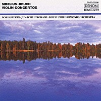シベリウス「 シベリウス，ブルッフ：ヴァイオリン協奏曲《ザ・クラシック　１２００（３６）》」