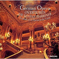 ネヴィル・マリナー「 オペラの夢～ドイツ・オペラ序曲集」