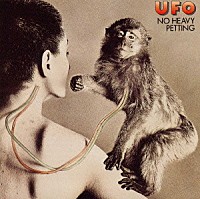 ＵＦＯ「 ノー・ヘヴィ・ペッティング」