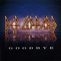 デフ・レパード「 グッドバイ」
