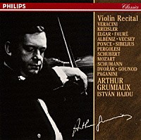 アルテュール・グリュミオー「 夢のあとに～ヴァイオリン・リサイタル３《永遠のグリュミオー　１０００》」