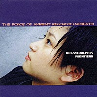 ＤＲＥＡＭ　ＤＯＬＰＨＩＮ「 風と宇宙の夢」