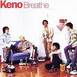 Ｋｅｎｏ「Ｂｒｅａｔｈｅ」