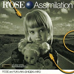 Ｒ’ＯＳＥ「Ａｓｓｉｍｉｌａｔｉｏｎ」