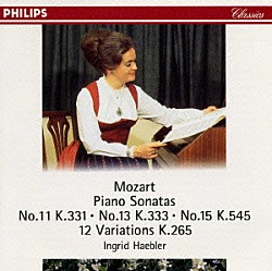 イングリット・ヘブラー「モーツァルト：ピアノ・ソナタ第１１・１３・１５番」
