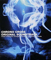 （ゲーム・ミュージック） 光田康典「「クロノ・クロス」オリジナル・サウンドトラック」