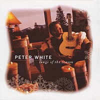 ピーター・ホワイト「 クリスマス・ソング・ブック～Ｓｏｎｇｓ　Ｏｆ　Ｔｈｅ　Ｓｅａｓｏｎ～」