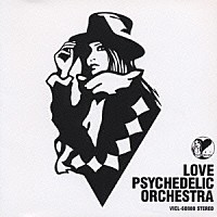 ＬＯＶＥ　ＰＳＹＣＨＥＤＥＬＩＣＯ「 ＬＯＶＥ　ＰＳＹＣＨＥＤＥＬＩＣ　ＯＲＣＨＥＳＴＲＡ」