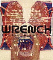 ＷＲＥＮＣＨ「 ＤＯＵＢＬＥ－０－ＦＲＥＥＤＯＭ」