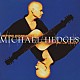 マイケル・ヘッジズ「ベスト・オブ・マイケル・ヘッジズ　ビヨンド・バンダリーズ　ギターソロ」