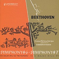 ヘルマン・シェルヘン「 ベートーヴェン：交響曲第６番ヘ長調Ｏｐ．６８「田園」交響曲第７番イ長調Ｏｐ．９２」