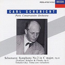 カール・シューリヒト パリ音楽院管弦楽団「シュ－マン：交響曲第２番、他」