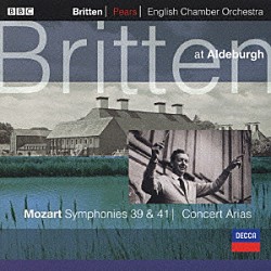 ベンジャミン・ブリテン ピーター・ピアーズ イギリス室内管弦楽団「モ－ツァルト：交響曲　第４１番「ジュピタ－」、第３９番　他」