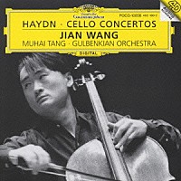 ジャン・ワン「 ハイドン：チェロ協奏曲　第１番・２番」