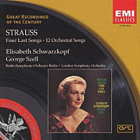 エリザベート・シュワルツコップ＆ジョージ・セル「 Ｒ．シュトラウス：四つの最後の歌」